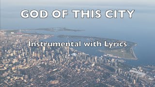 GOD OF THIS CITY | Piano Worship | Instrumental with Lyrics