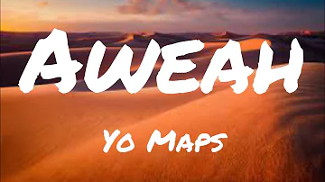 Aweah - Yo Maps