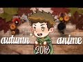 What Will I Be Watching?! | Autumn Anime 2018