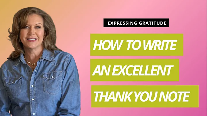 Expressing Gratitude - How to write an excellent thank you note