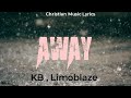 KB , Limoblaze - Away (Lyrics)