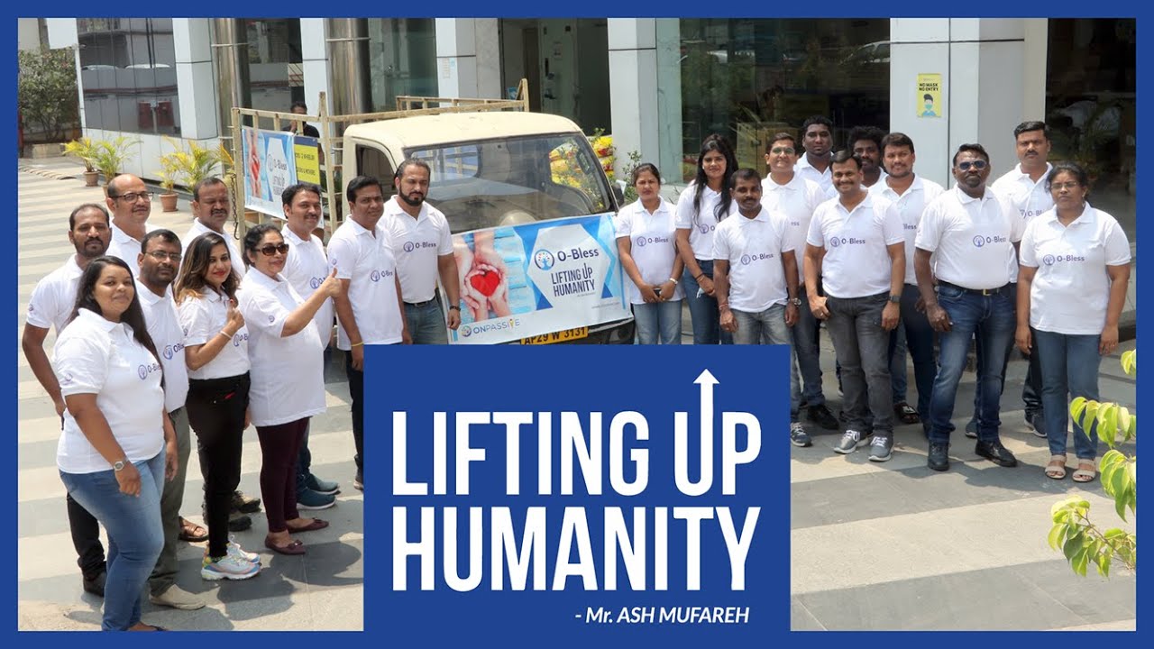 #ONPASSIVE O-Bless Hyderabad, 'Lifting up Humanity'