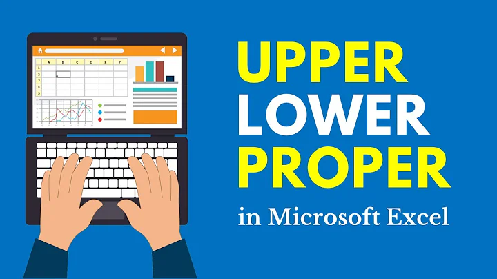 How to Make Text Uppercase or Lowercase in Microsoft Excel (UPPER, LOWER, and PROPER Functions)
