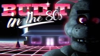 FNAF SONG | 'BUILT IN THE 80s' (ft. Caleb Hyles) | by Griffinilla and Toastwaffle