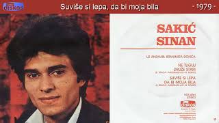 Video thumbnail of "Sinan Sakic - Suvise si lepa, da bi moja bila - (Audio 1979)"