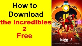 the Incredibles 2 Full movie full HD  download free