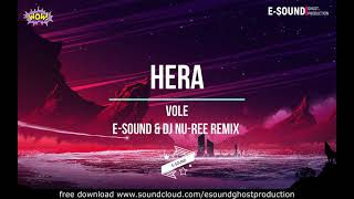 Hera - Vole ( E-Sound & DJ Nu-Ree Remix )