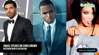 Drake Speaks on Chris Brown & Rihanna - Says She Fell Into His Lap and Chris Brown Is Insecure