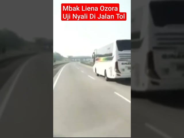 Mbak Liena Ozora Uji Nyali Di Jalan Tol#shorts class=