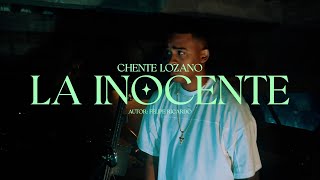 La Inocente - Chente Lozano (Video Official)