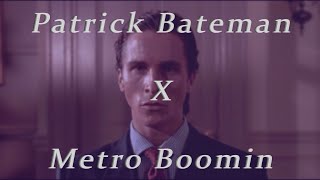 Patrick Bateman X Metro Boomin - Superhero