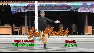 Lagu Terbaru Fajar Sopsan : Aja Mudik