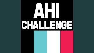 Ahi Challenge