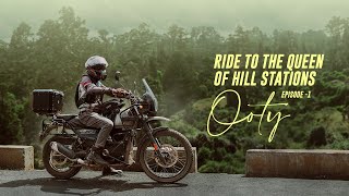 Riding to the Queen of Hill Stations: Ooty on Royal Enfield Himalayan : EP 1 | Ooty Trip