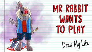 MR RABBIT WANTS TO PLAY | Draw My Life