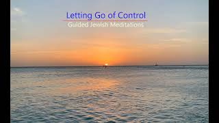 [53] Guided Jewish Meditations - Letting Go of Control [Unstructured] screenshot 3