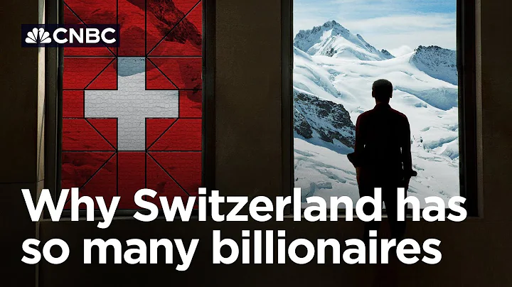 Why is Switzerland home to so many billionaires? - DayDayNews