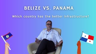 Panama vs Belize - Which Country has Better Infrastructure