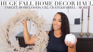 HUGE FALL HOME DECOR HAUL | HOMEGOODS, TARGET, CB2, CRATE &amp; BARREL, WORLD MARKET + MORE