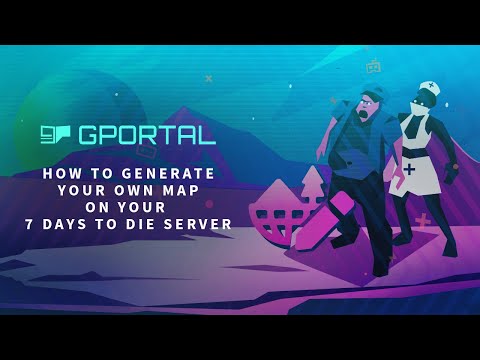 GPORTAL 7 Days To Die Server – How to generate your own Map