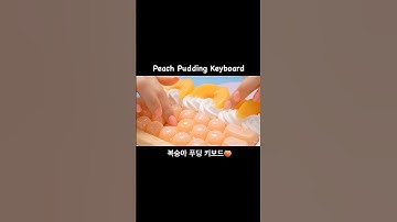Peach Pudding Keyboard🫧복숭아 푸딩 키보드🍑 #asmrvideo #aiasmr #asmr #food #veo3 #dessert #pudding