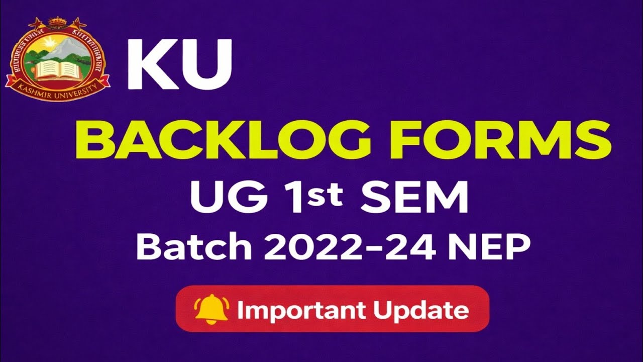 KU UG 1st Sem Backlog Forms Open | Batch 2022-24 NEP | Important Update