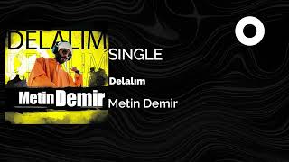 Metin Demir - Delalım 