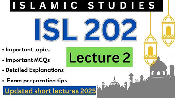 ISL202 Short Lecture 2 | Islamic Studies | Midterm Preparation 2025 | Highlighted handout, VU Nexus