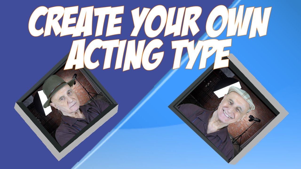 Create Your Own Acting Type