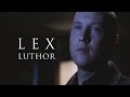 Lex Luthor | The Great Evil (Smallville)