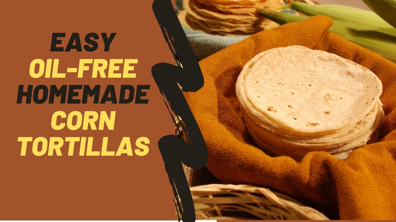 How to Make (Oil-Free) Corn Tortillas with 3 (Simple) Ingredients