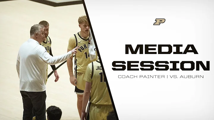 Coach Matt Painter Media Session vs. Auburn | Purdue Men's Basketball