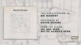 Kevin Devine - &quot;No History&quot;