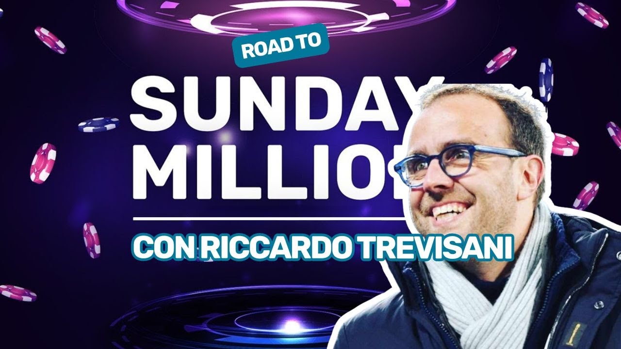 Road to Sunday Million: i consigli di Riccardo Trevisani