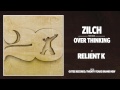 Zilch - Over Thinking [AUDIO]