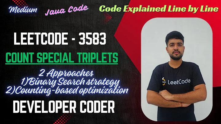 Count Special Triplets | LeetCode 3583 | 2 Approaches | Binary Search | Java Code | Developer Coder