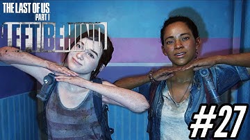 The Last Of Us Part 1 PS5 Left Behind DLC | Ellie & Riley Love Story! #27