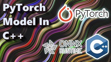 Pytorch Model in C++ using OnnxRuntime | C++ Advantage