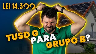 Lei 14.300 Será Que Vou Ter Que Pagar Tusd G Sendo Do Grupo B?