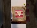 A simple DIY for Valentine’s Day using some Dollar Tree products #homedecor #valentines #crafting