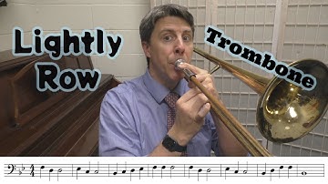 Lightly Row TROMBONE