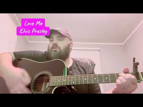 “Love Me” ~ John Rainey (Elvis Presley Cover)