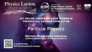 Particle Physics -  Myriam Mondragón Ceballos