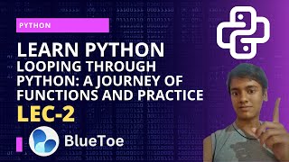 Looping Through Python: A Journey of Functions and Practice