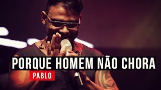 Pablo - Porque Homem Não Chora - em 4k - YouTube Carnaval 2015