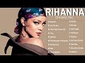 R i h a n n a Best Songs 2022 - R i h a n n a Greatest Hits Full Album