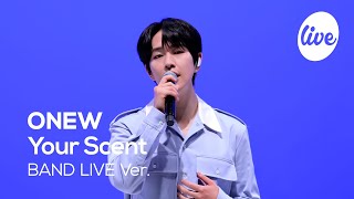 ONEW - “Your Scent” Band LIVE Concert [it's Live] шоу живой музыки