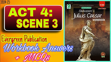 Julius Caesar | Act 4 Scene 3 | Workbook Answers Evergreen Publications  | 2024-25