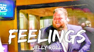 Jelly Roll - Feelings (Lyrics)
