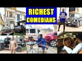 Top 10 Richest Comedians In Nigeria 2021 and Networth